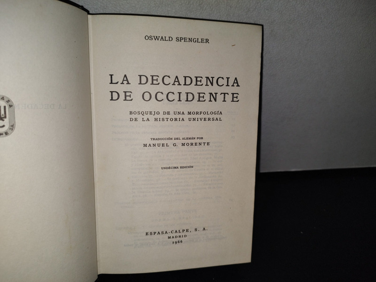 92- La Decadencia De Occidente. Bosquejo De Una Morfología De La Historia Universal - Oswald Spengler - Espasa-Calpe, S. A. 1966
