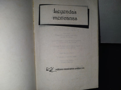 84- Leyendas Mexicanas - Editores Mexicanos Unidos - Primera Edición 2001