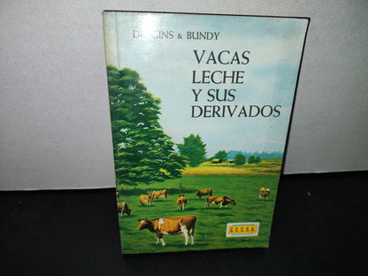 57- Vacas, Leche Y Sus Derivados - Diggins & Bundy - 1979