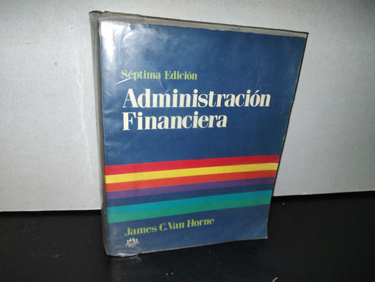 77- Administración Financiera - James C. Van Horne - Séptima Edición 1988