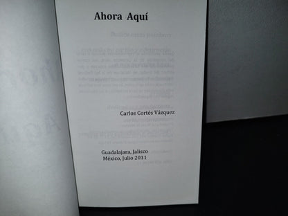 80- Ahora... Aquí - Carlos Cortéz Vázquez - 2011
