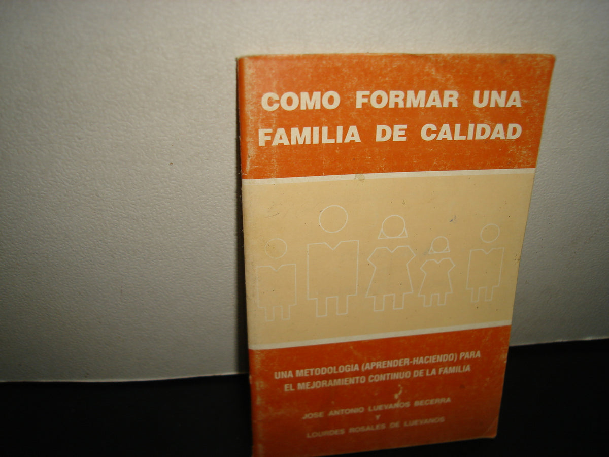 34- Cómo Formar Una Familia De Calidad