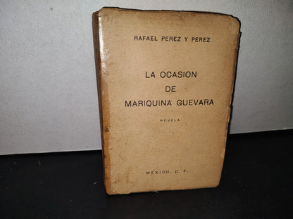 172- La Ocasión De Mariquina Guevara - Rafael Pérez Y Pérez - 50'S