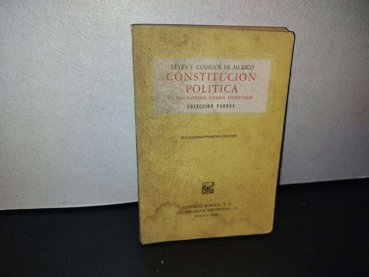 166- Leyes Y Códigos De México. Constitución Política De Los Estados Unidos Mexicanos - 1978