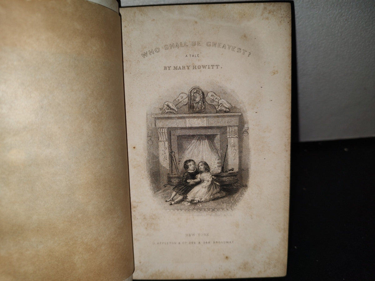 65- Who Shall Be Greatest! - Mary Howitt - New York: D. Appleton & Company, 1857