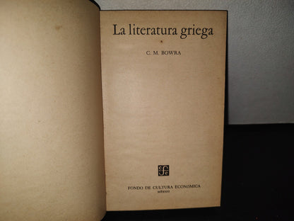 132- La Literatura Griega - C. M. Bowra - 1973
