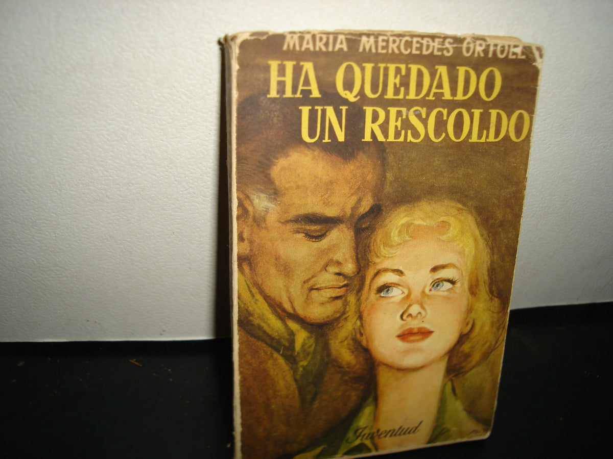 18- Ha Quedado Un Rescoldo - María Mercedes Ortoll - Primera Edición 1957