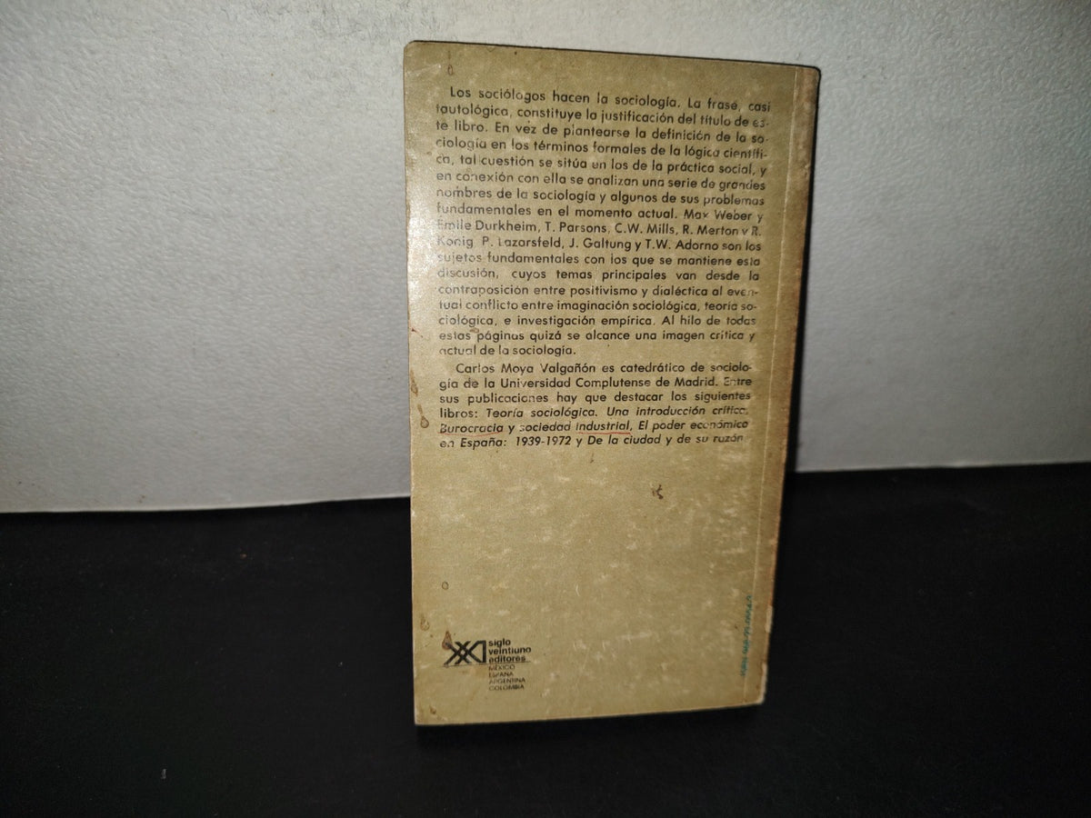 199- Sociólogos Y Sociología - Carlos Moya - Siglo Veintiuno Editores - Primera Edición 1970