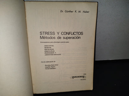 92- Stress Y Conflictos. Métodos De Superación. Entranamiento Psicofisiológico Práctico Para: Directivos, Médicos, Psicólogos, Psiquiatras, Profesores Y Asistentes Sociales - Dr. Günther K. M. Huber - 1980