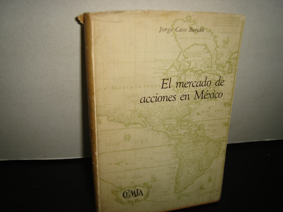 167- El Mercado De Acciones En México - Jorge Caso Bercht - Primera Edición 1971