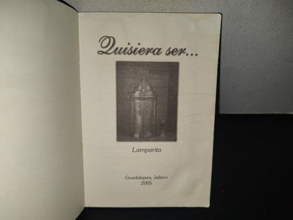 132- Quisiera Ser... Lamparita - Guadalajara, Jalisco 2005