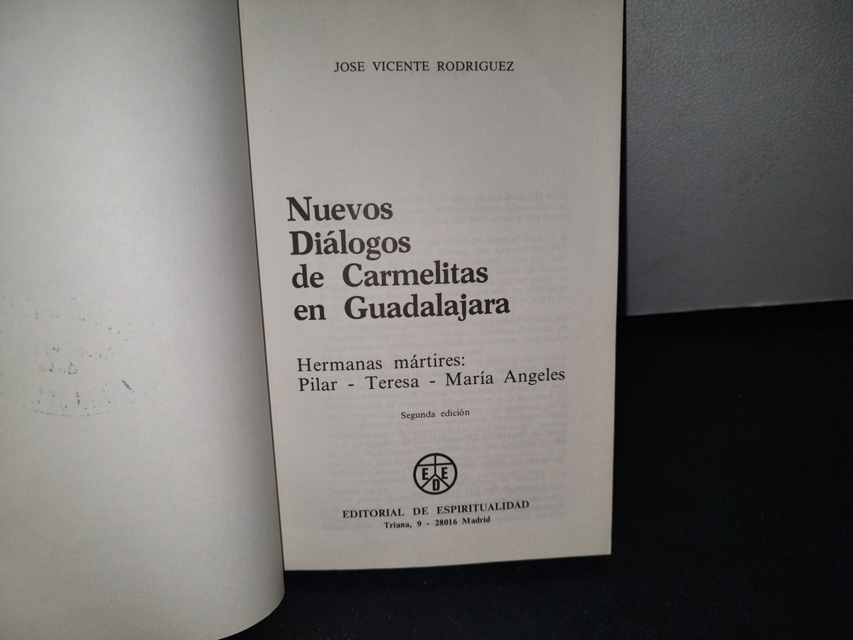 32- Nuevos Diálogos De Carmelitas En Guadalajara - José Vicente Rodríguez - 1987