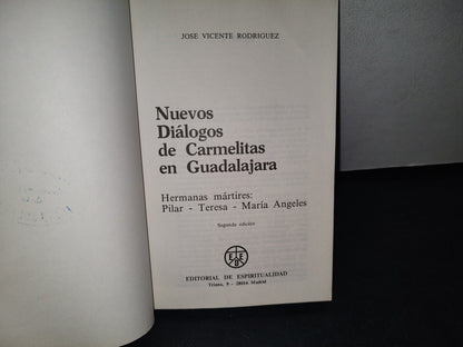 32- Nuevos Diálogos De Carmelitas En Guadalajara - José Vicente Rodríguez - 1987