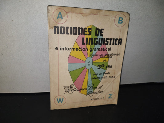 96- Nociones De Lingüística E Información Gramatical Para Primaria 3. Año. Martínez Díaz - 1977