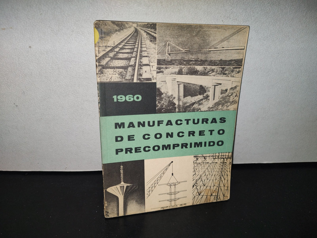 85- Manufacturas De Concreto Precomprimido 1960. Federico Barona De La O