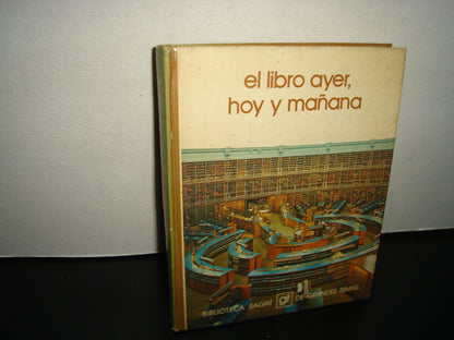 34- El Libro Ayer, Hoy Y Mañana. Bibliteca Básica Salvat