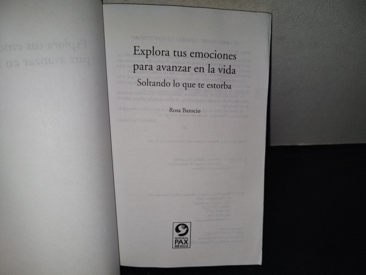 199- Explora Tus Emociones Para Avanzar En La Vida. Rosa Barocio. Editorial Pax México. 1A. Ed. 2012