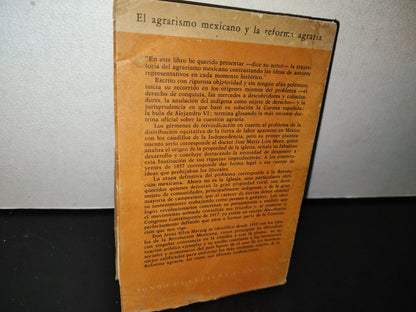 195- Vida Y Pensamiento De México. El Agrarismo Mexicano Y La Reforma Agraria. Exposición Y Crítica - Jesús Silva Herzog - Fondo De Cultura Económica, 1964