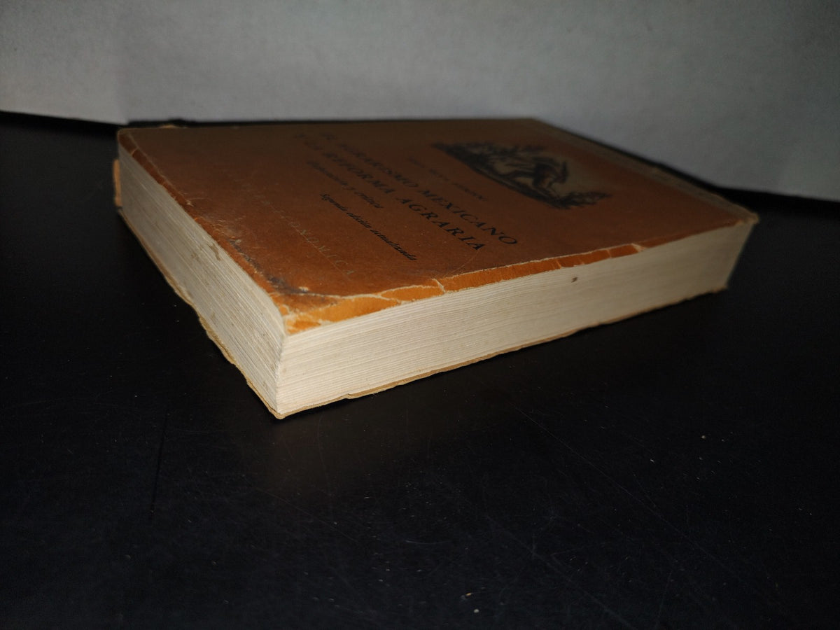 195- Vida Y Pensamiento De México. El Agrarismo Mexicano Y La Reforma Agraria. Exposición Y Crítica - Jesús Silva Herzog - Fondo De Cultura Económica, 1964
