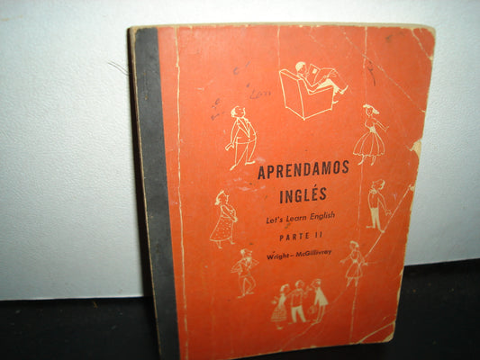 21- Aprendamos Inglés. Parte Ii - Audrey L. Wright, James H. Mcgillivray - American Book Company, New York