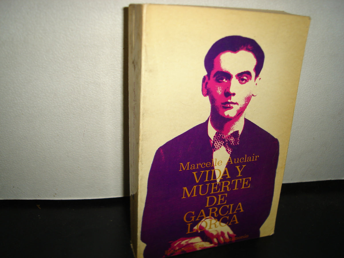 169- Vida Y Muerte De García Lorca - Marcelle Auclair - Ediciones ERA, S. A.,  1975