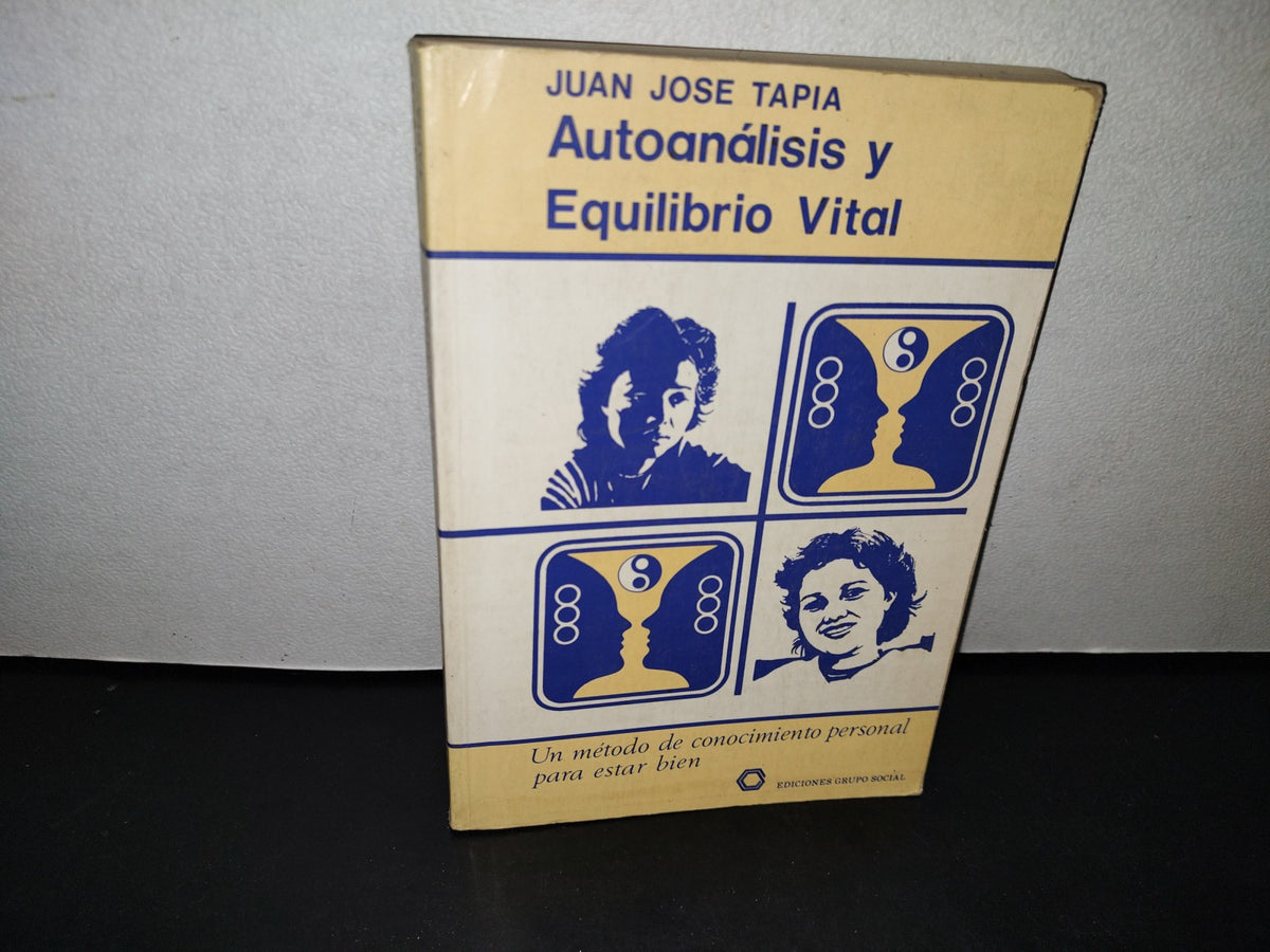 48- Autoanálisis Y Equilibrio Vital. Un Método De Conocimiento Personal Para Estar Bien - José Tapia