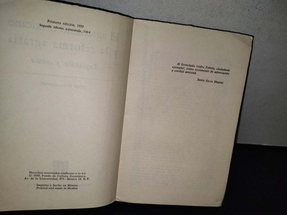 195- Vida Y Pensamiento De México. El Agrarismo Mexicano Y La Reforma Agraria. Exposición Y Crítica - Jesús Silva Herzog - Fondo De Cultura Económica, 1964
