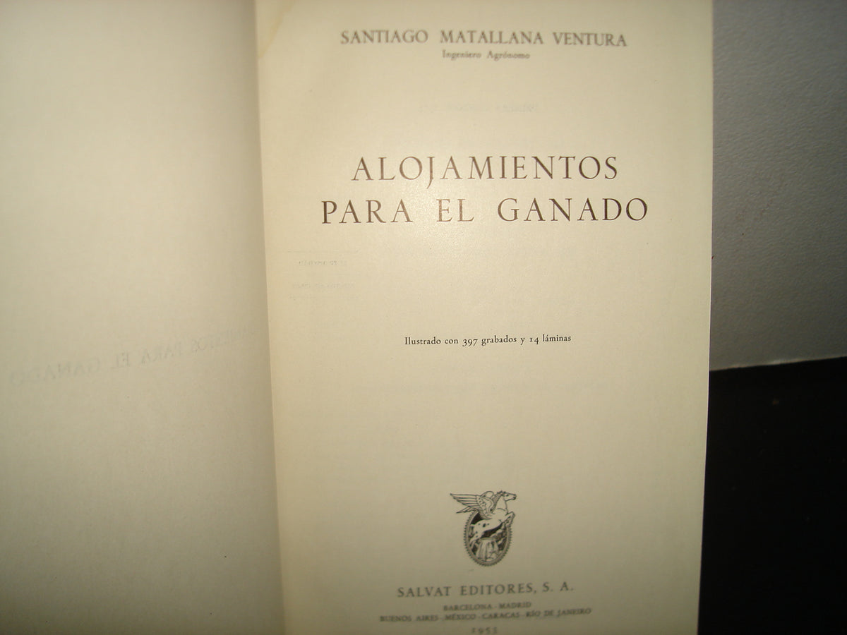 167- Alojamiento Para El Ganado - Santiago Matallana Ventura - Salvat Editores, S. A., 1953
