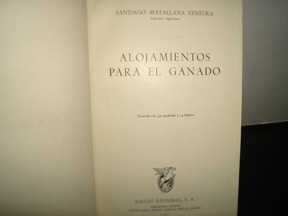 167- Alojamiento Para El Ganado - Santiago Matallana Ventura - Salvat Editores, S. A., 1953