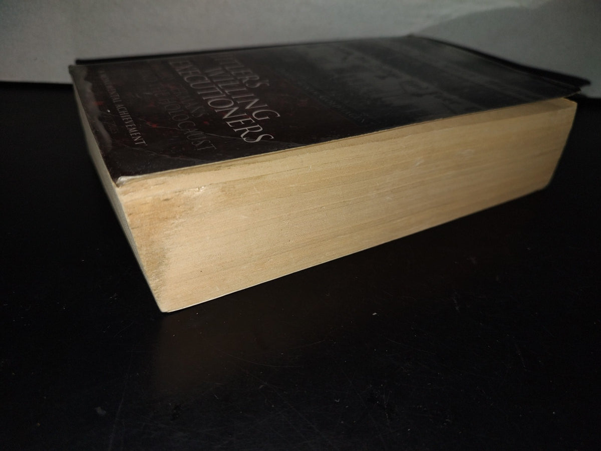 202- Hitler's Willing Executioners. Ordinary Germans And The Holocaust - Daniel Jonah Goldhagen