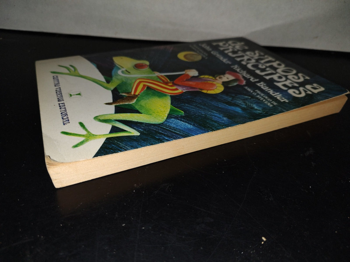 200- De Sapos A Príncipes. Programación Neurolingüística - John Grinder / Richard Bandler. Cuatro Vientos Editorial, 1996