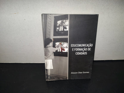214- Educomunicação E Formação De Cidadãos - Alisson Dias Gomes - Facultade Santos Agostinho 2014