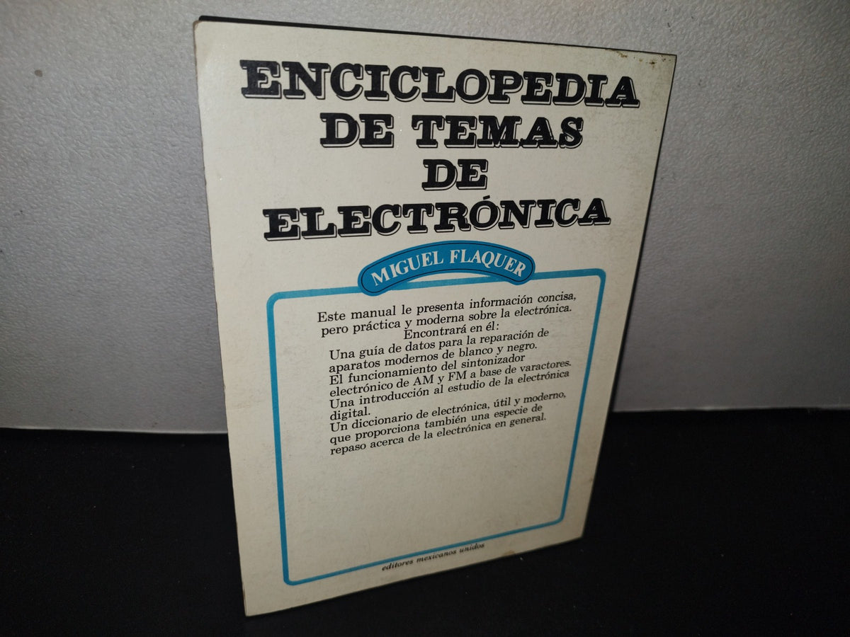 96- Enciclopedia De Temas De Electrónica - Miguel Flaquer