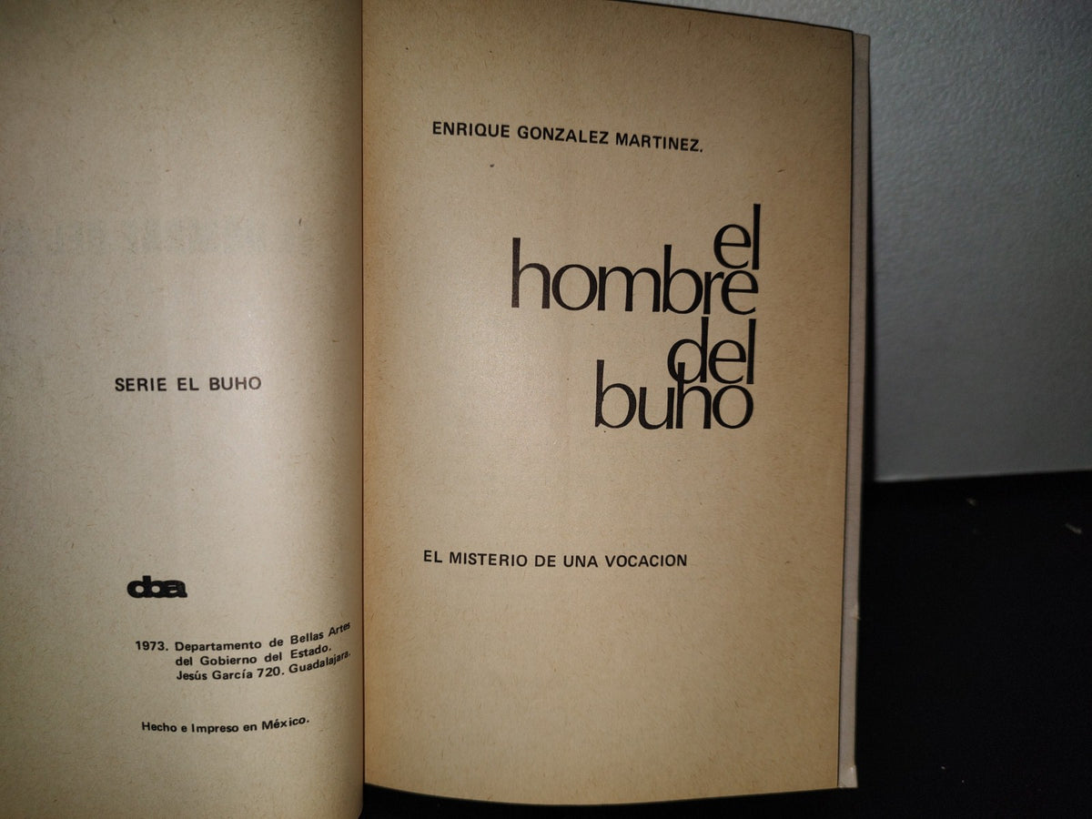 90- El Hombre Del Buho. El Misterio De Una Vocación. - Enrique González Martínez - 1973