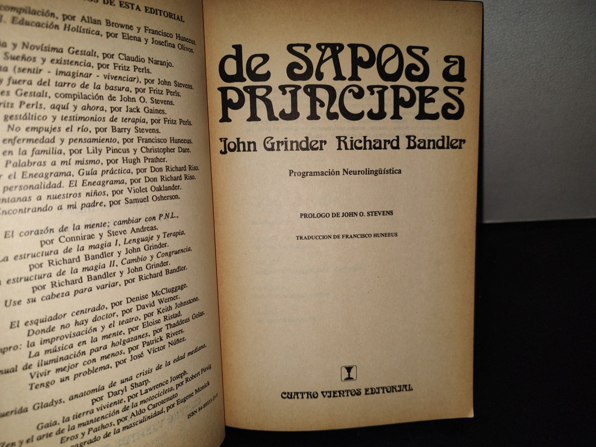 200- De Sapos A Príncipes. Programación Neurolingüística - John Grinder / Richard Bandler. Cuatro Vientos Editorial, 1996