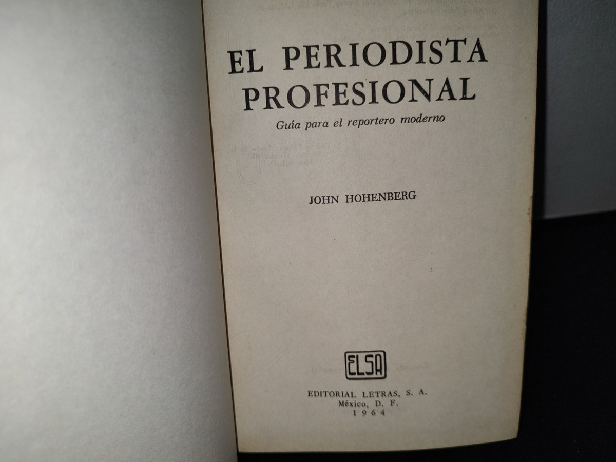 54- El Periodista Profesional. Guía Para El Reportero Moderno - John Honenberg
