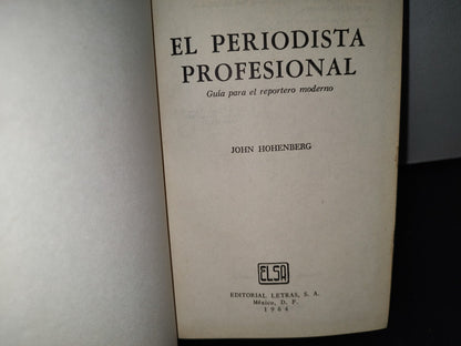 54- El Periodista Profesional. Guía Para El Reportero Moderno - John Honenberg