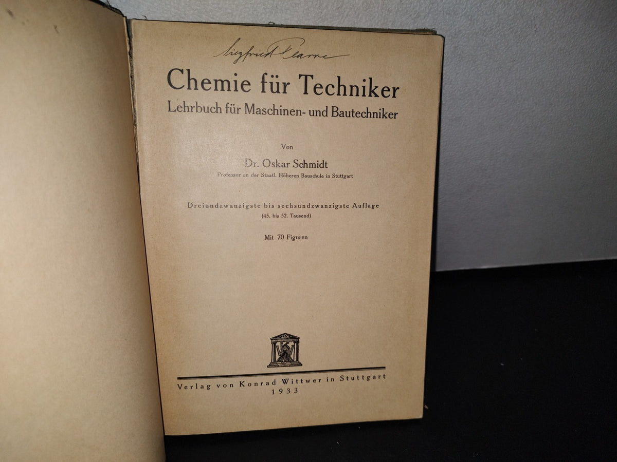92- Idioma Alemán: Química Para Ingenieros / Chemie Für Techniker. Verlag Von Konrad Witter In Stuttgart - Dr. Oskar Schmidt - 1933