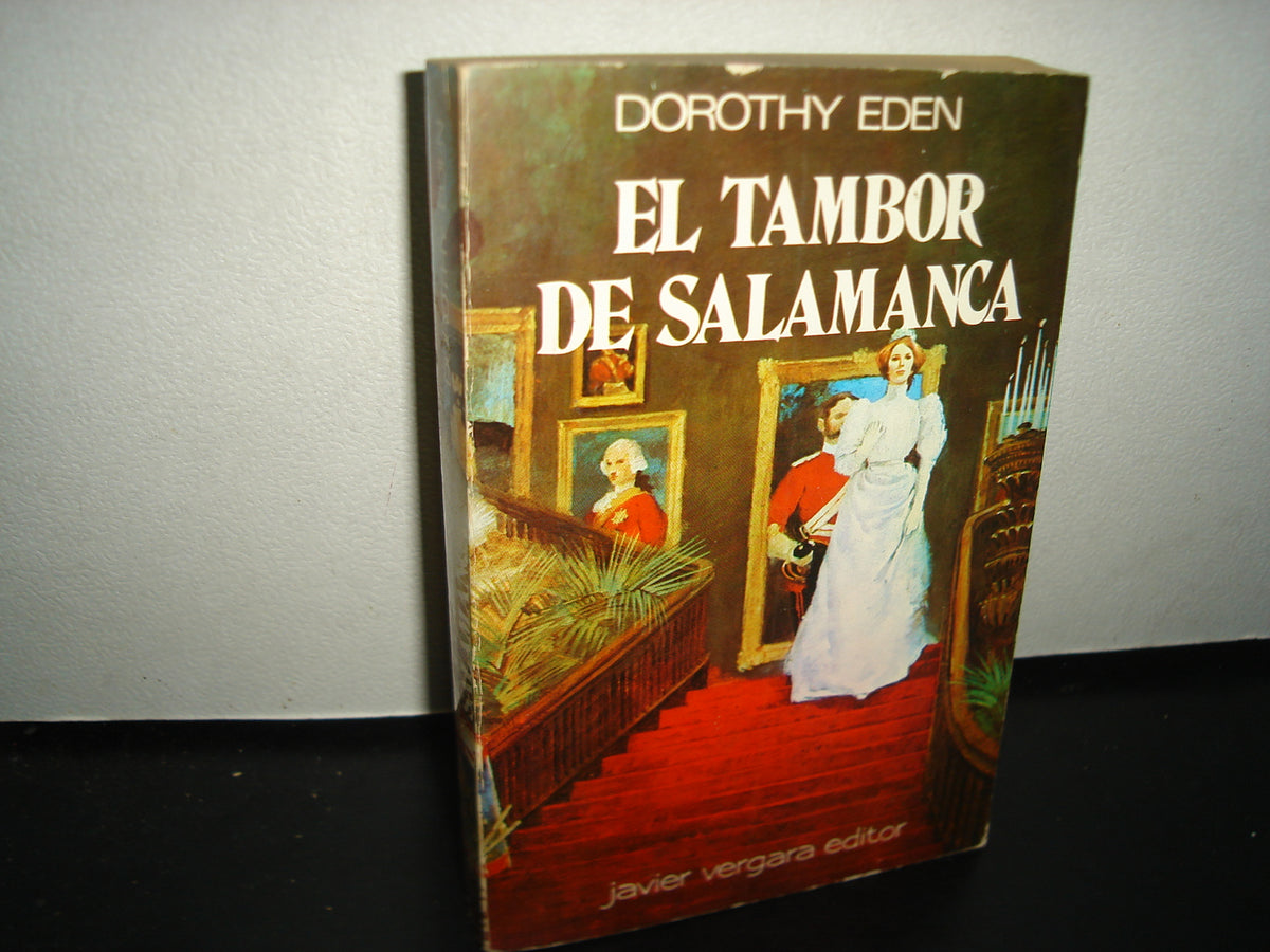 7- El Tambor De Salamanca - Dorothy Eden - Javier Vergara Editor 1978