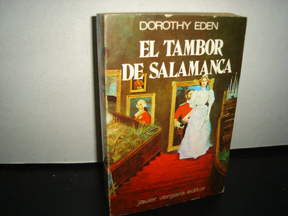 7- El Tambor De Salamanca - Dorothy Eden - Javier Vergara Editor 1978