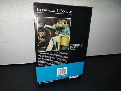 188- La Carroza De Bolívar - Evelio Rosero - 1A. Edición En Tusquets 2012