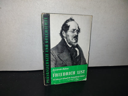 128- Alemán. Friedrich List. Ein Volkswirt Kämpf Für Deutschlands Einheit - Friedrich Bülow - 1959