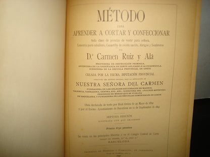169- Método Para Aprender A Cortar Y Confeccionar Toda Clase De Prendas De Vestir Para Señora, Lencería Para Caballero, Canastilla De Recién Nacido, Abrigos Y Sombreros - Carmen Ruiz Y Alá - 1898