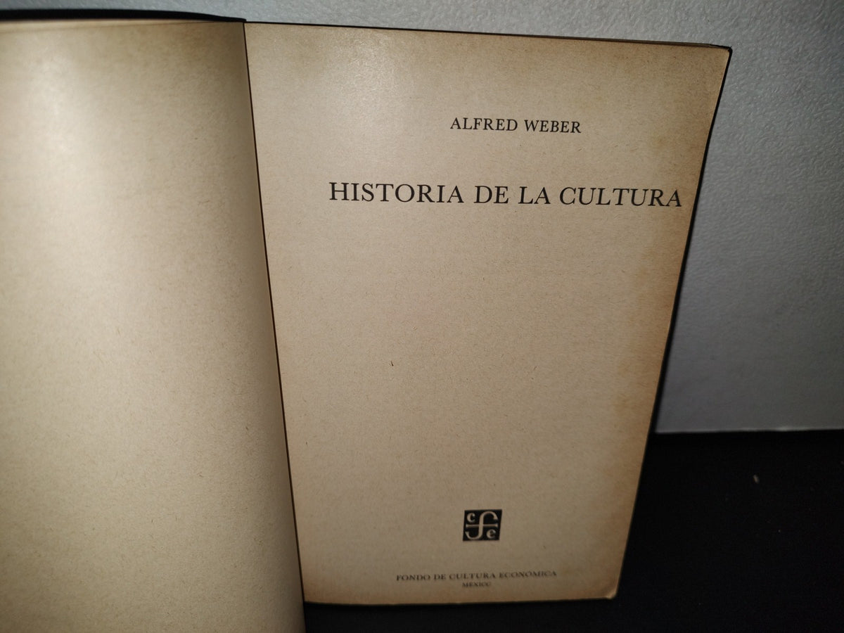 57- Historia De La Cultura - Alfred Weber - Fondo De Cultura Económica