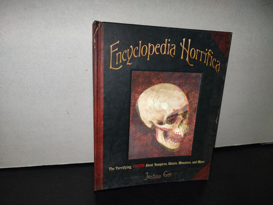 98- Encyclopedia Horrorifica - Joshua Gee - Scholastic Inc - First Printng 2007