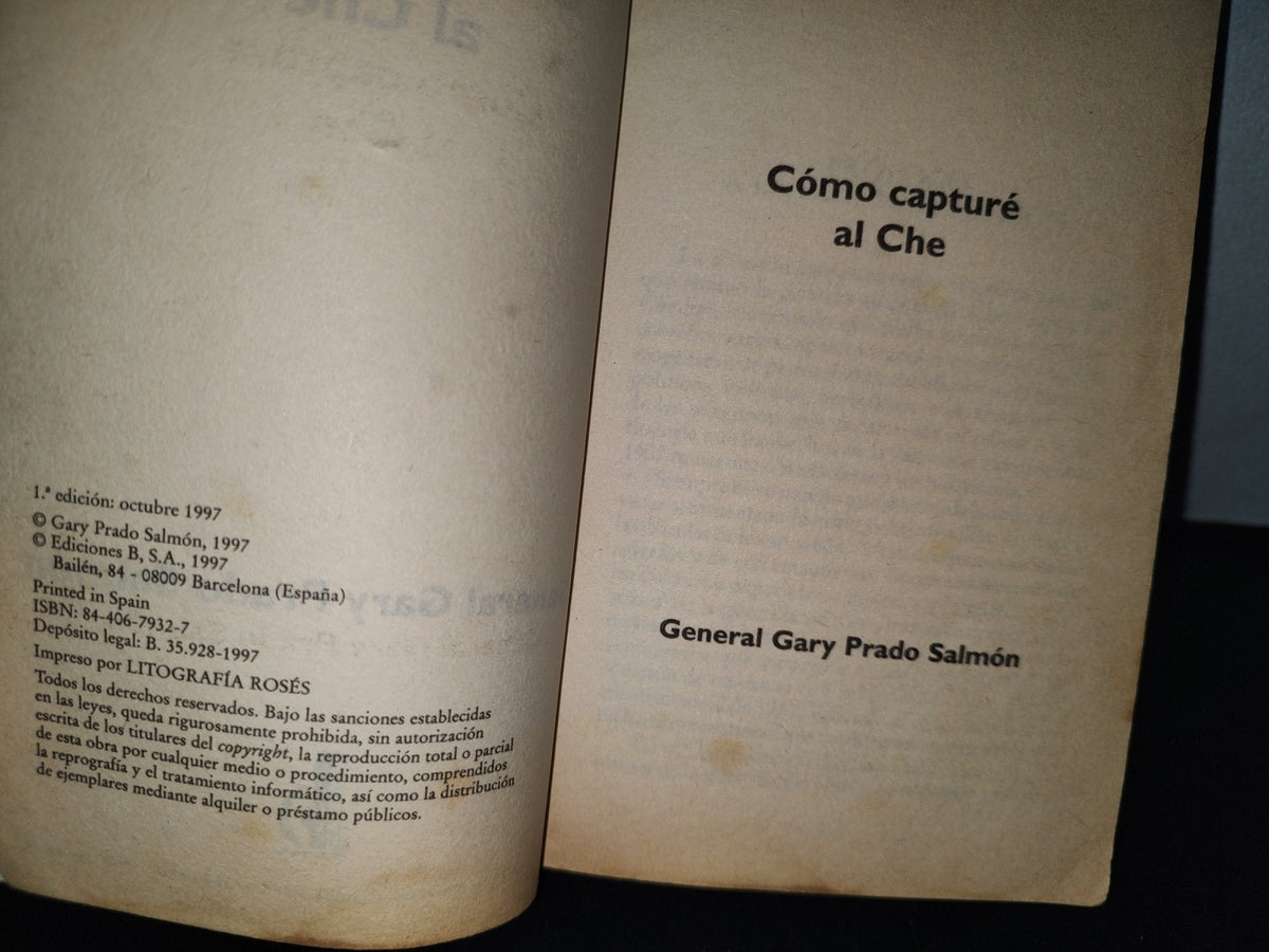 68- Cómo Capturé Al Che. General Gary Prado Salmón - Primera Edición 1997