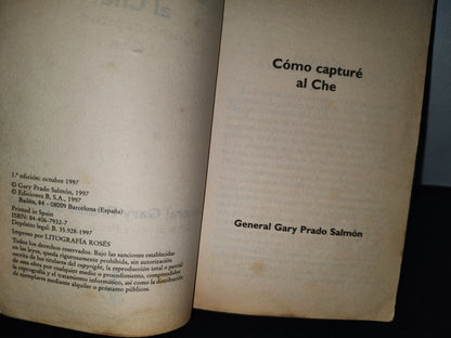 68- Cómo Capturé Al Che. General Gary Prado Salmón - Primera Edición 1997