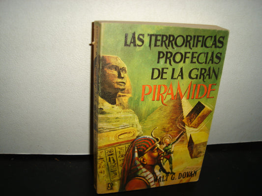 18- Las Terroríficas Profecías De La Gran Pirámide - Walt G. Dovan