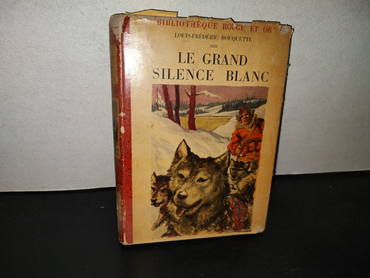 198- Le Grand Silence Blanc - Louis-Frédéric Rouquette. Bibliothèque Rouge Et Or - 50's