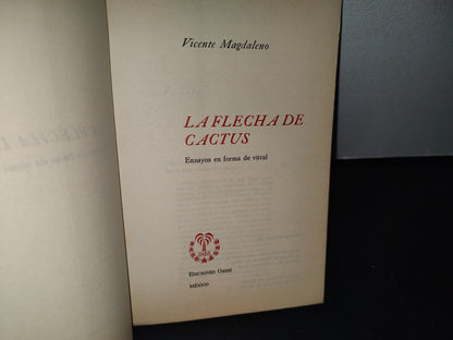 75- La Flecha De Cactus. Ensayos En Forma De Vitral - Vicente Magdaleno - Primera Edición, 1969